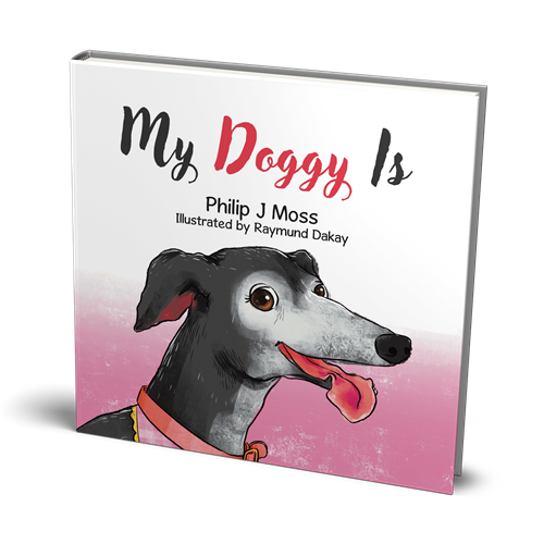 My Doggy Is by Philip J Moss